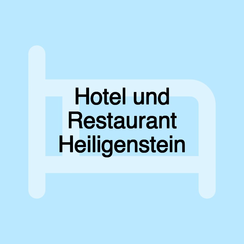 Hotel und Restaurant Heiligenstein