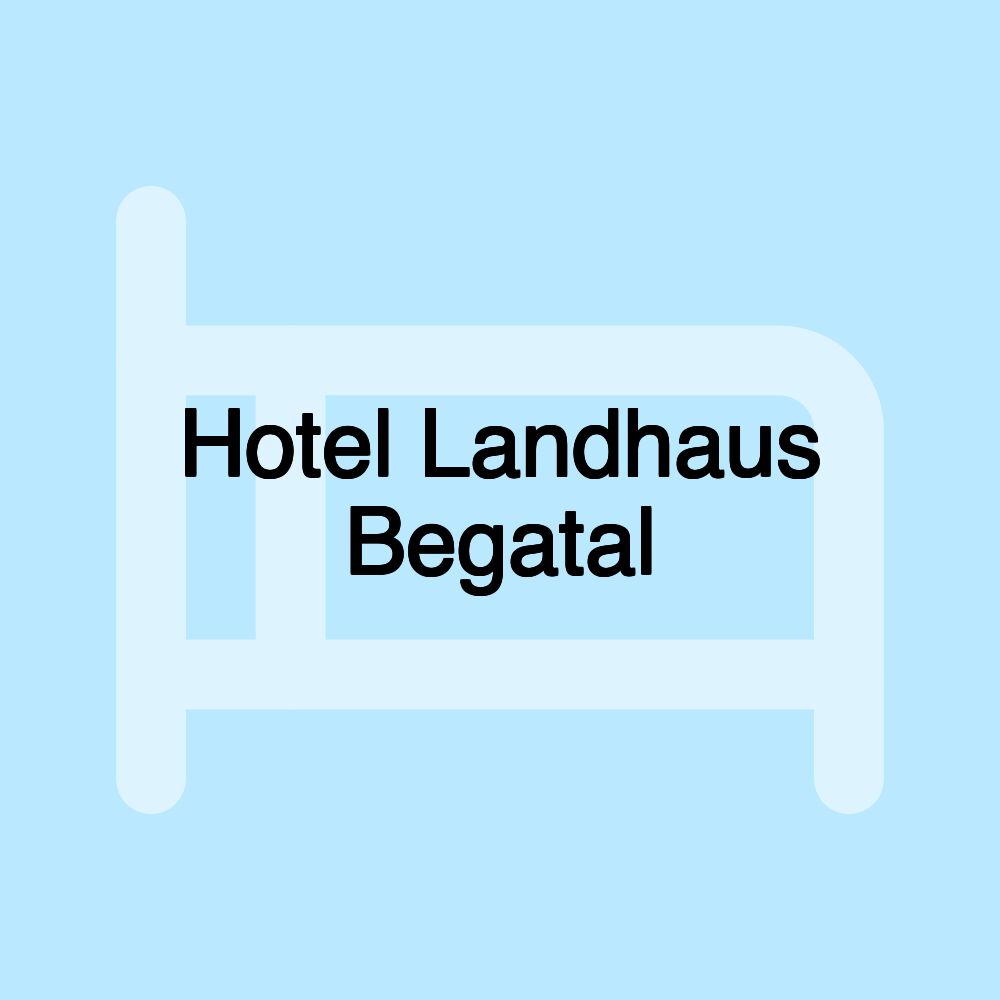 Hotel Landhaus Begatal