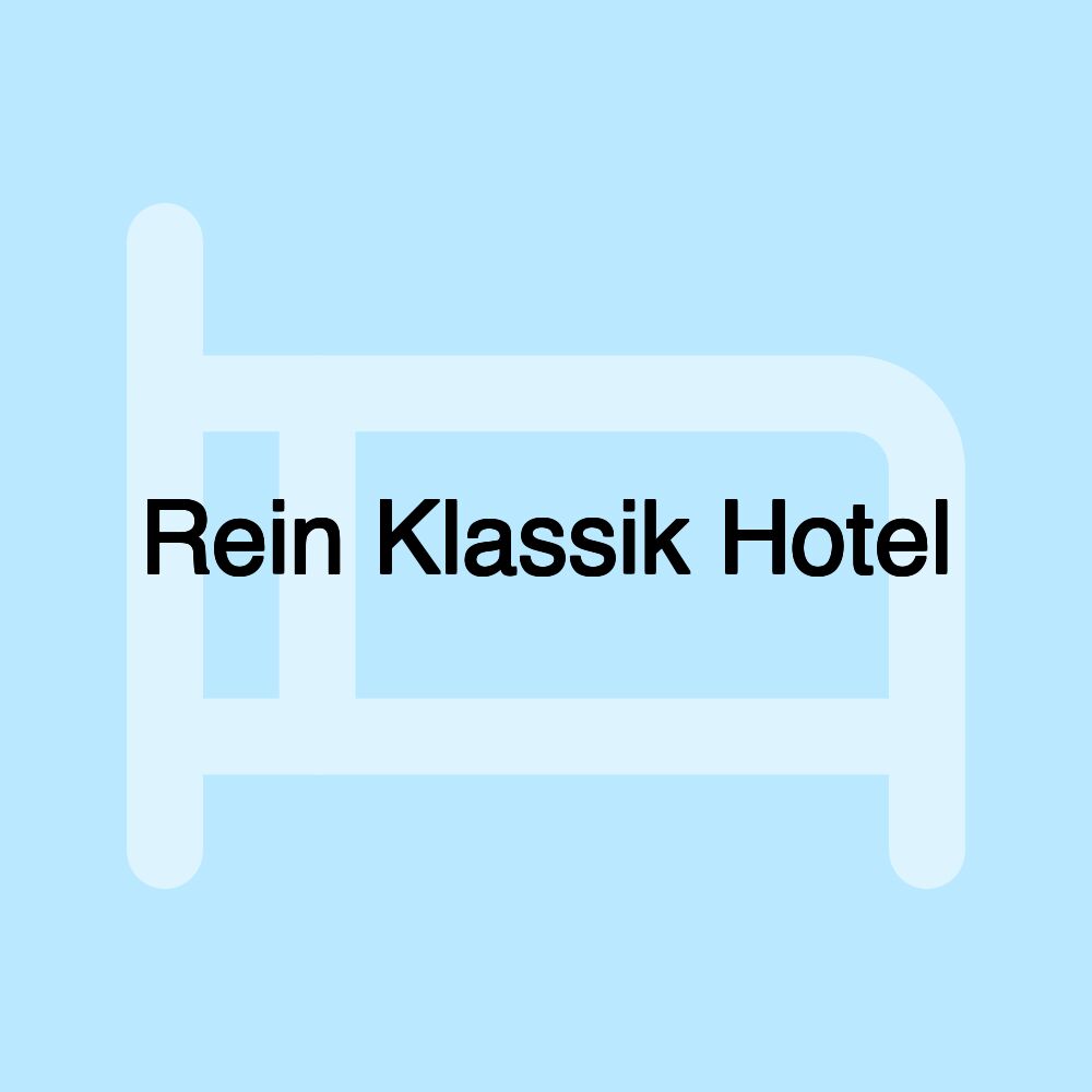 Rein Klassik Hotel