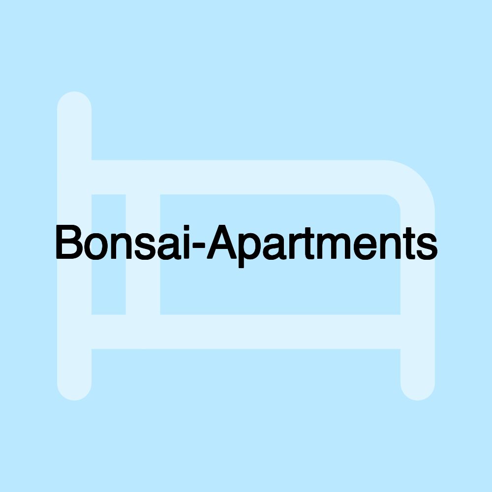 Bonsai-Apartments