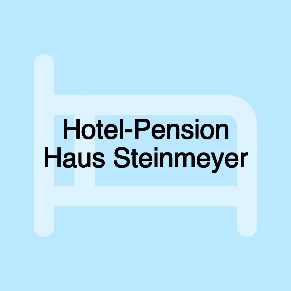 Hotel-Pension Haus Steinmeyer