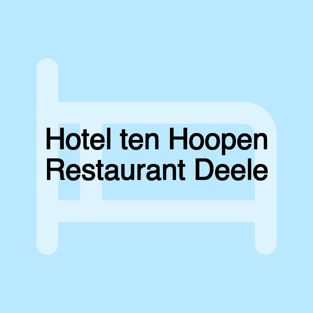 Hotel ten Hoopen Restaurant Deele