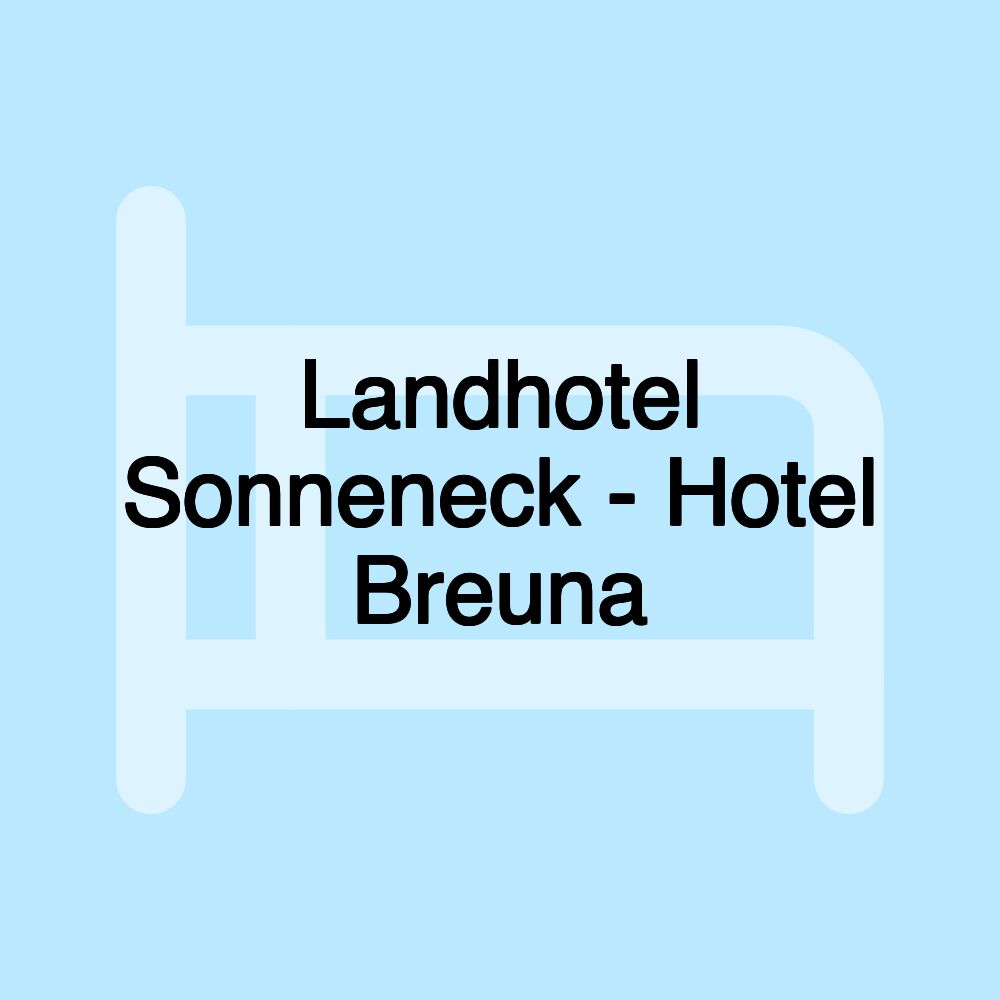 Landhotel Sonneneck - Hotel Breuna