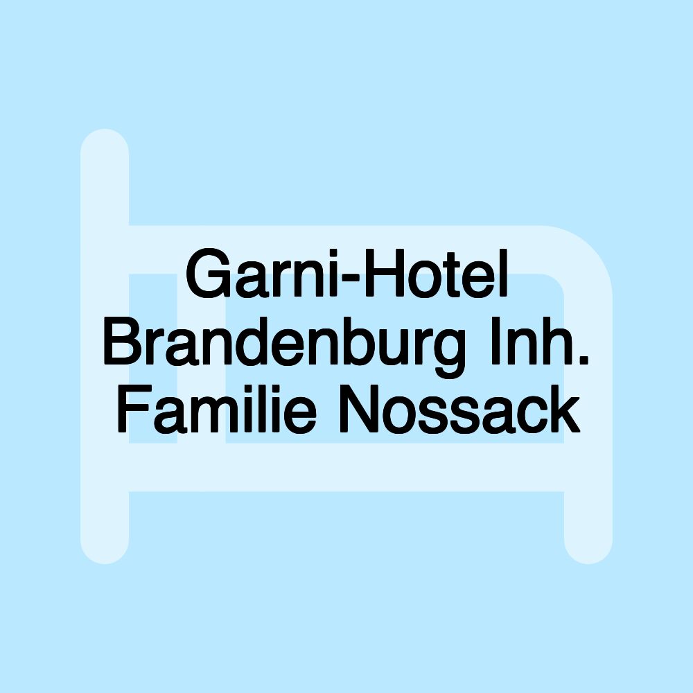 Garni-Hotel Brandenburg Inh. Familie Nossack