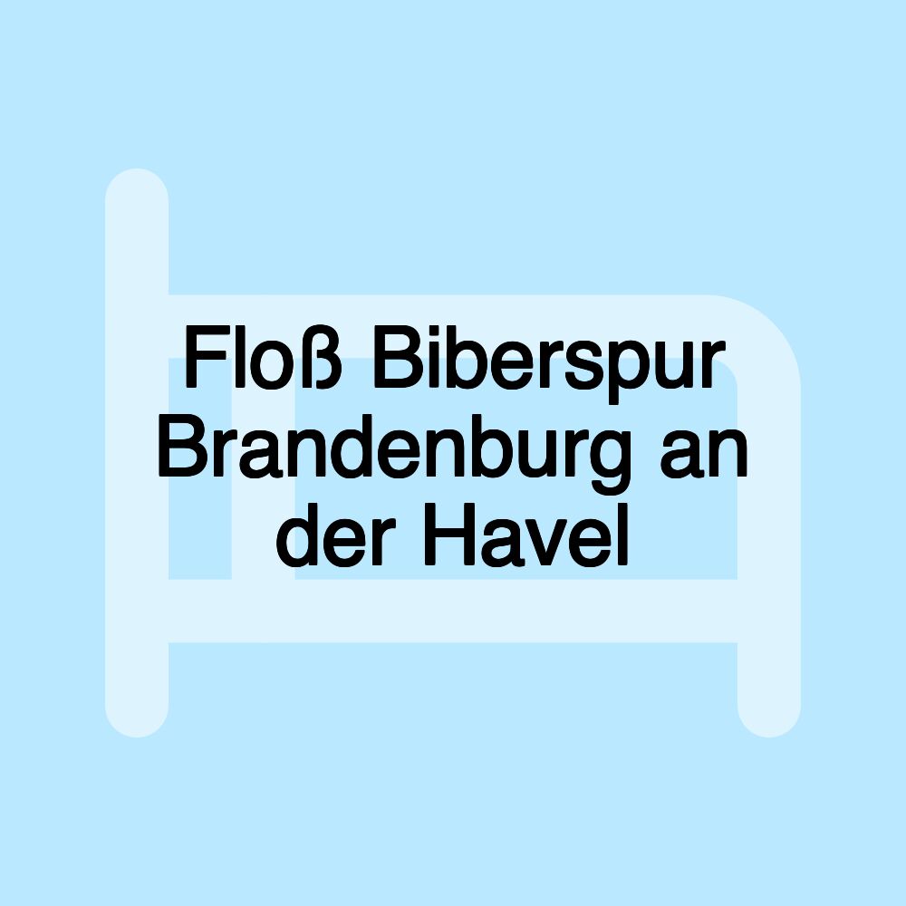 Floß Biberspur Brandenburg an der Havel