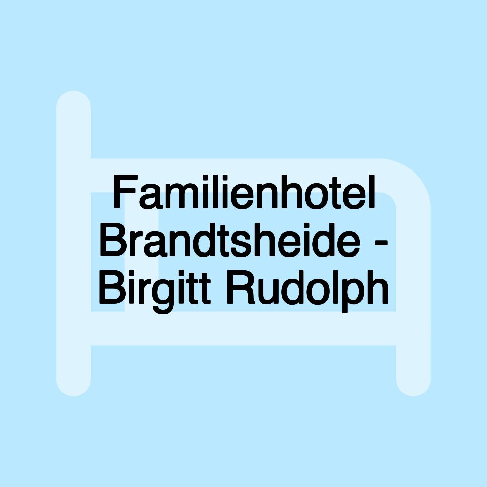 Familienhotel Brandtsheide - Birgitt Rudolph