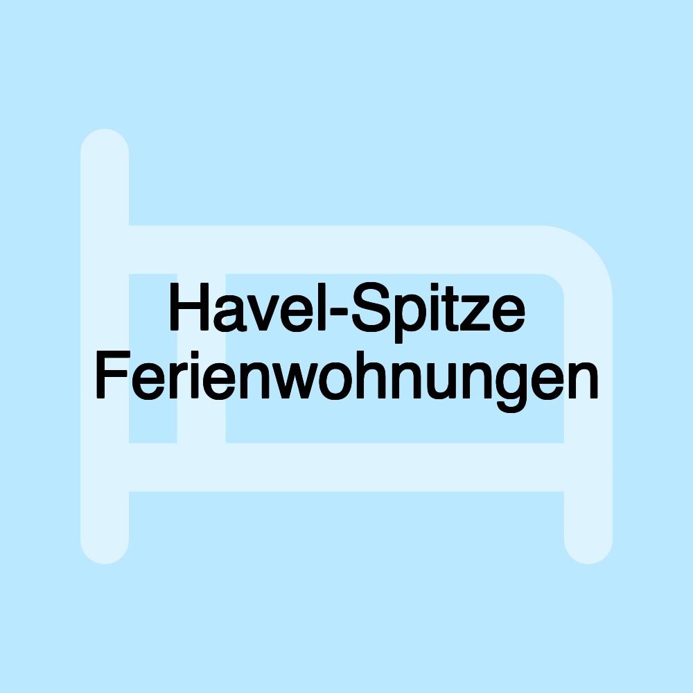 Havel-Spitze Ferienwohnungen