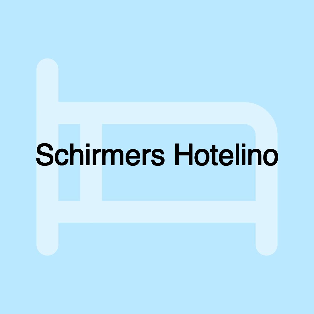 Schirmers Hotelino