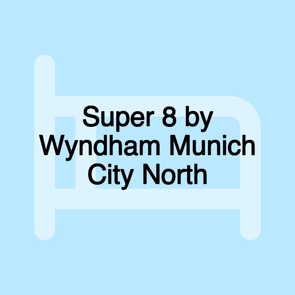 Super 8 by Wyndham Munich City North