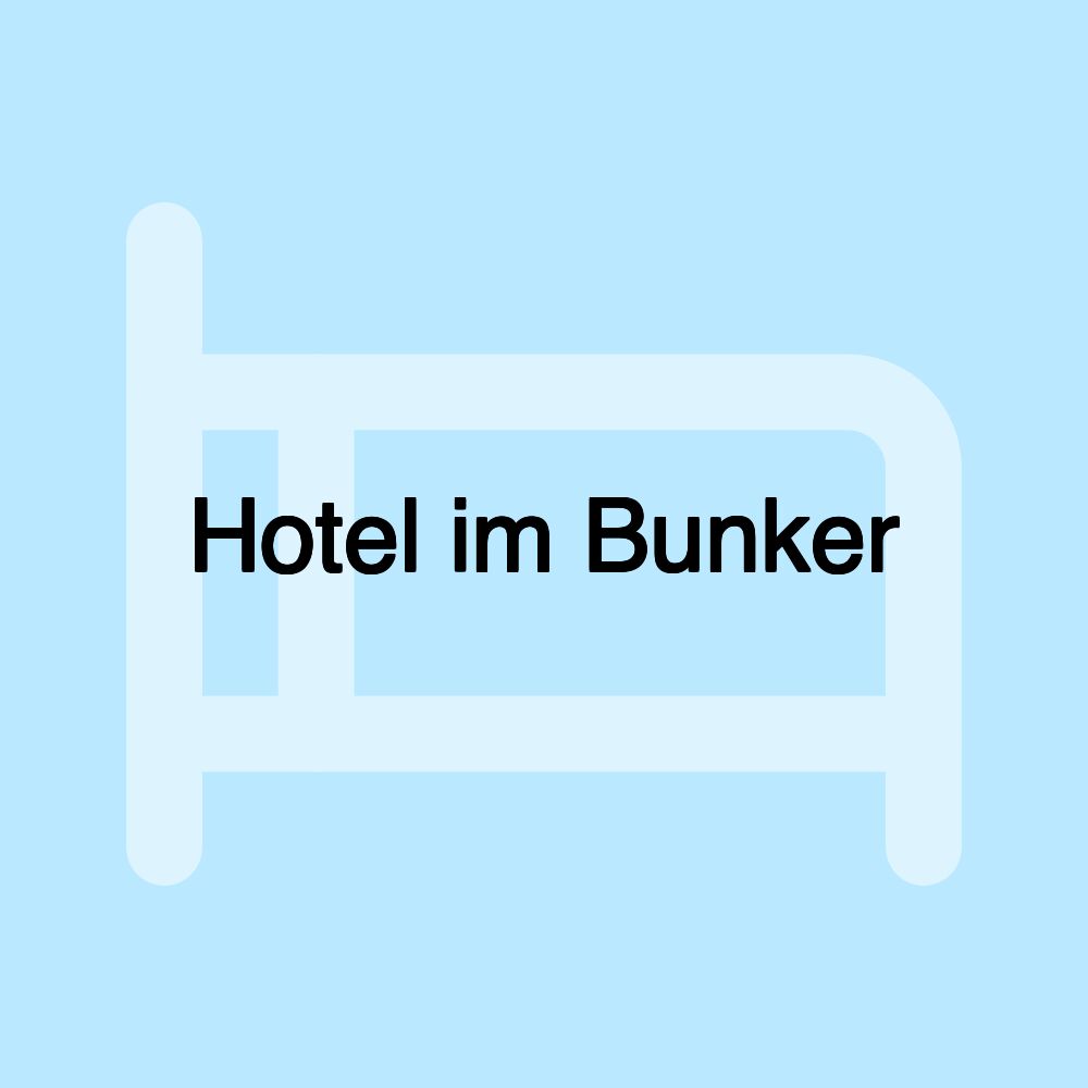 Hotel im Bunker