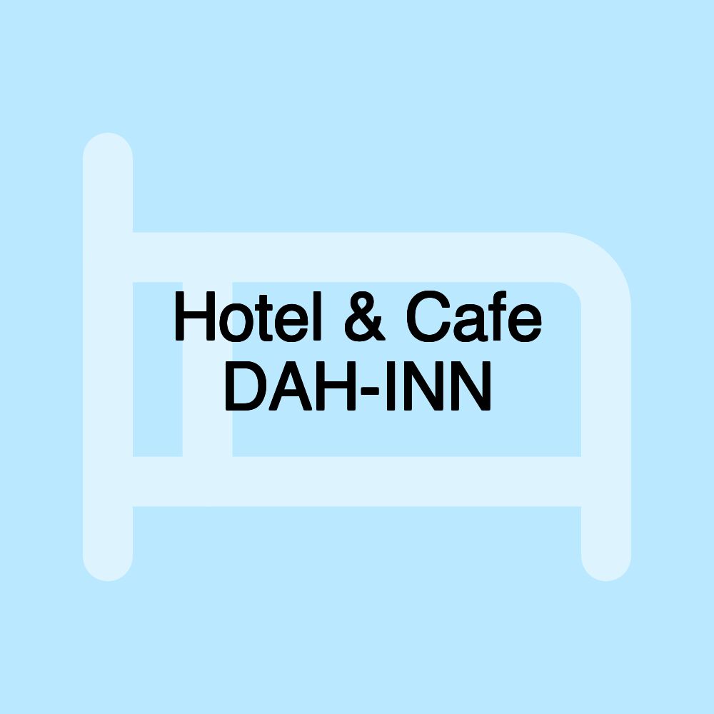 Hotel & Cafe DAH-INN