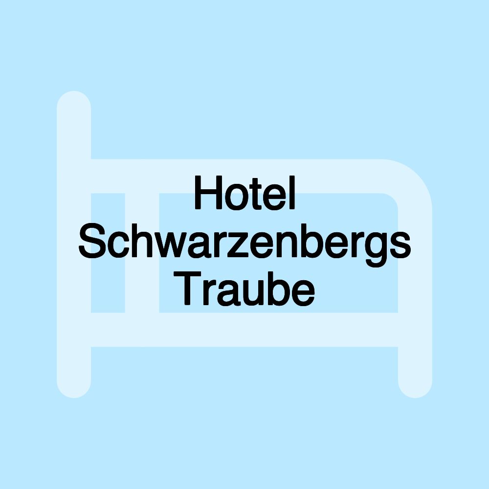 Hotel Schwarzenbergs Traube