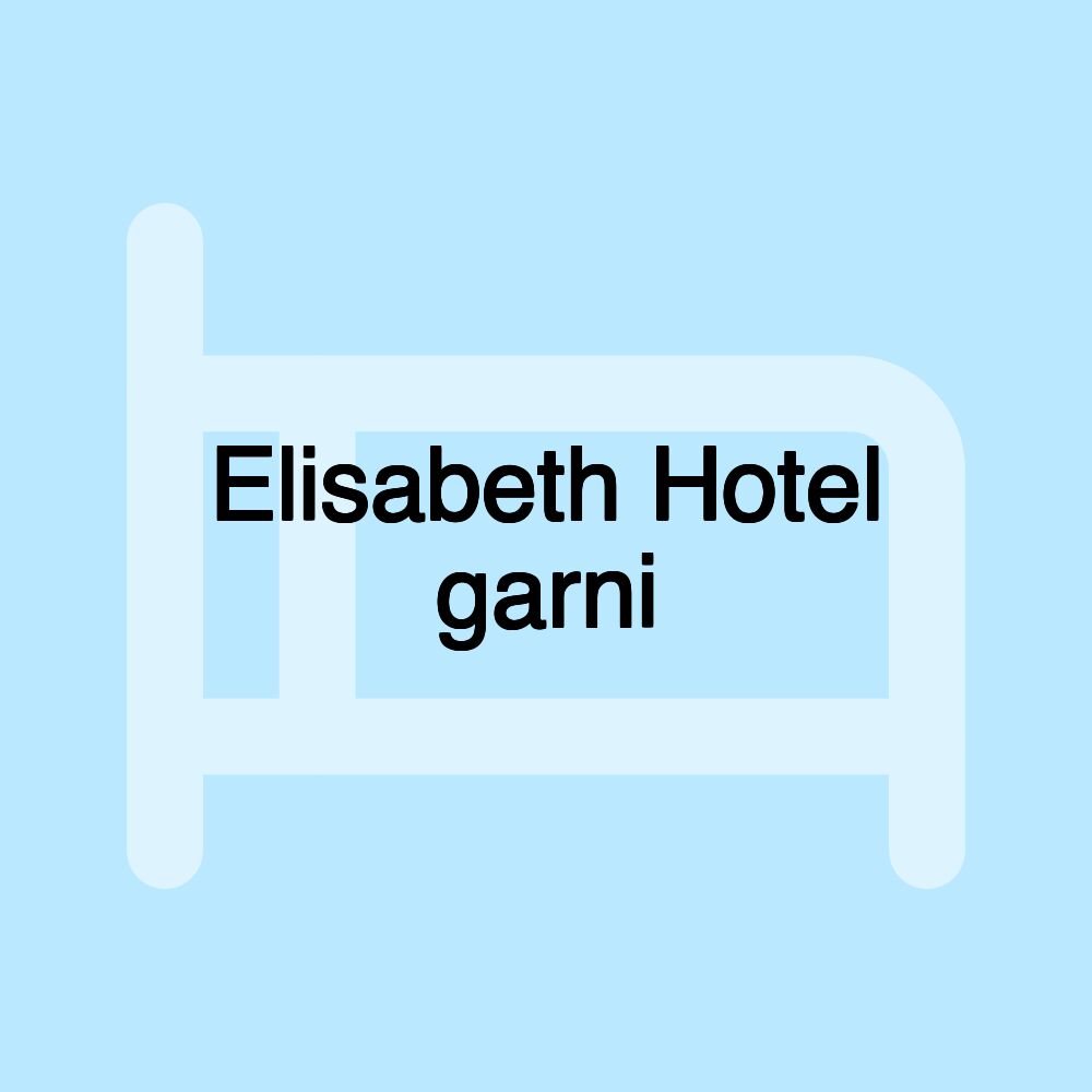 Elisabeth Hotel garni