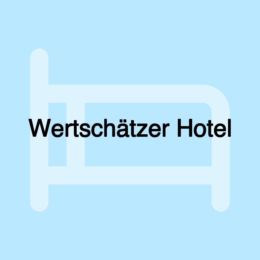 Wertschätzer Hotel