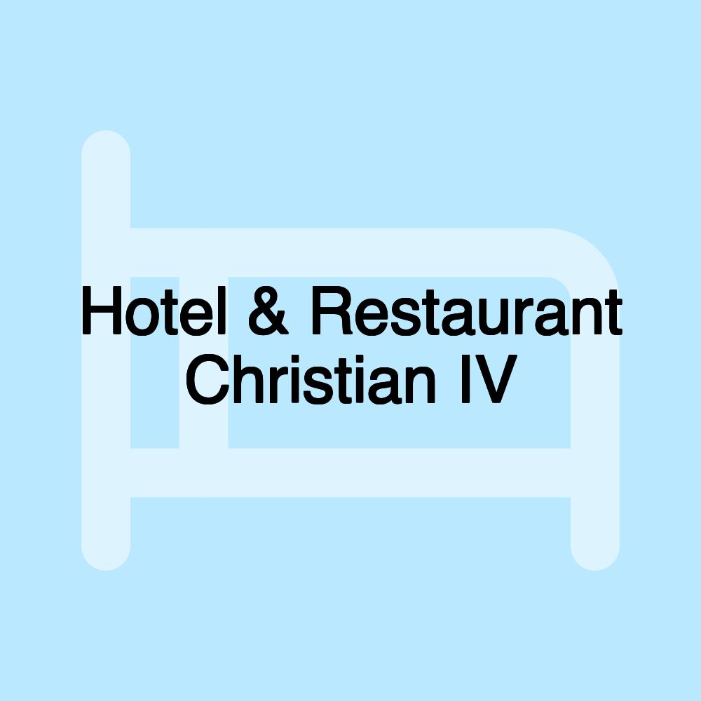 Hotel & Restaurant Christian IV