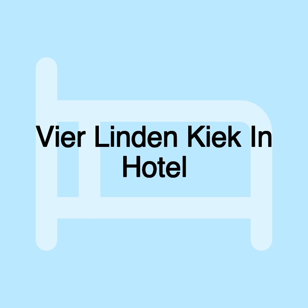 Vier Linden Kiek In Hotel