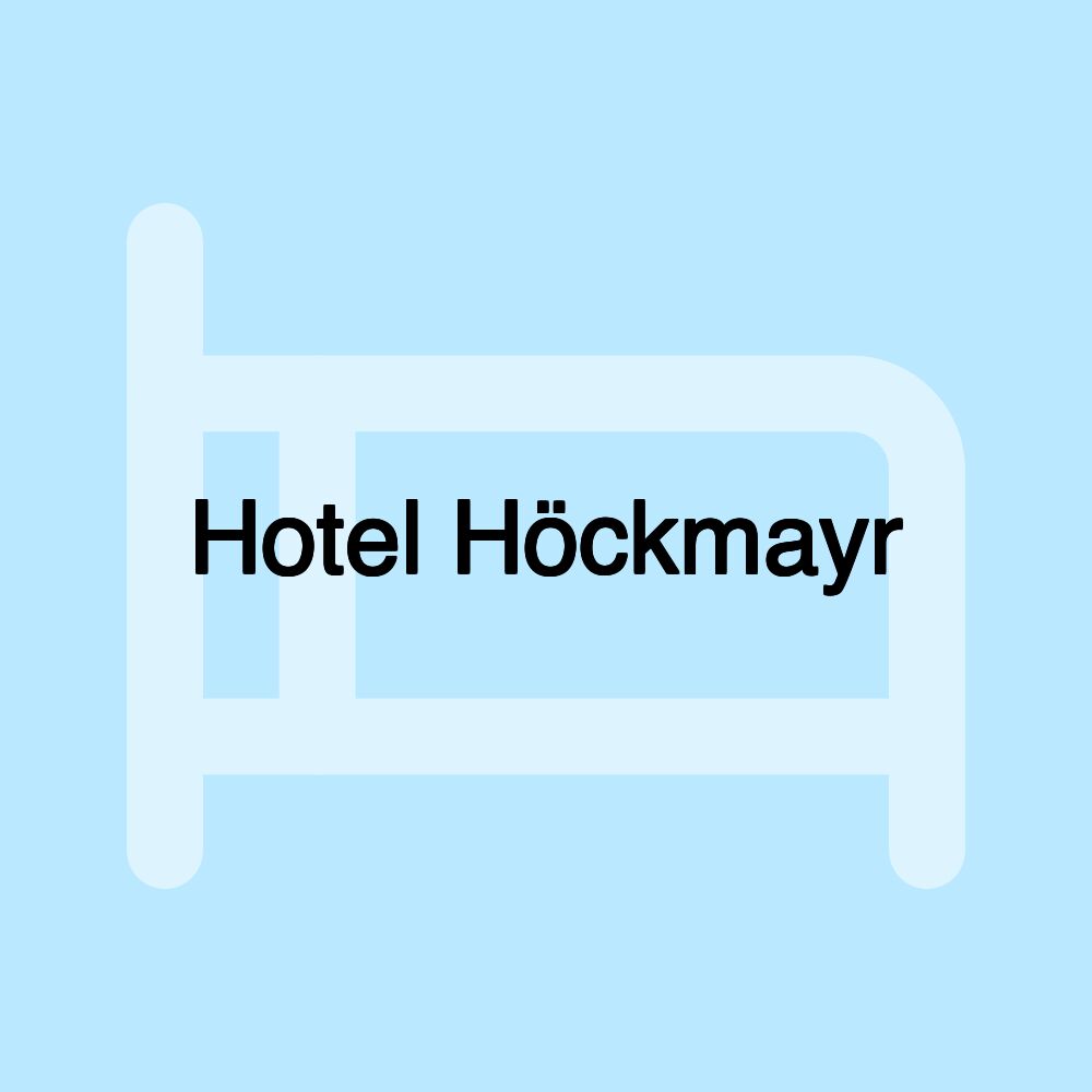 Hotel Höckmayr