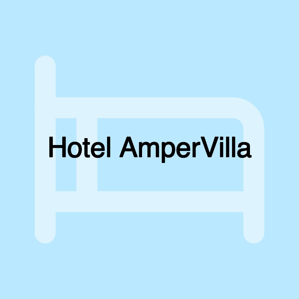 Hotel AmperVilla