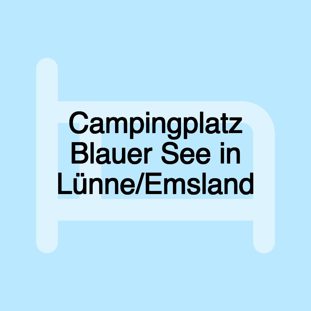 Campingplatz Blauer See in Lünne/Emsland