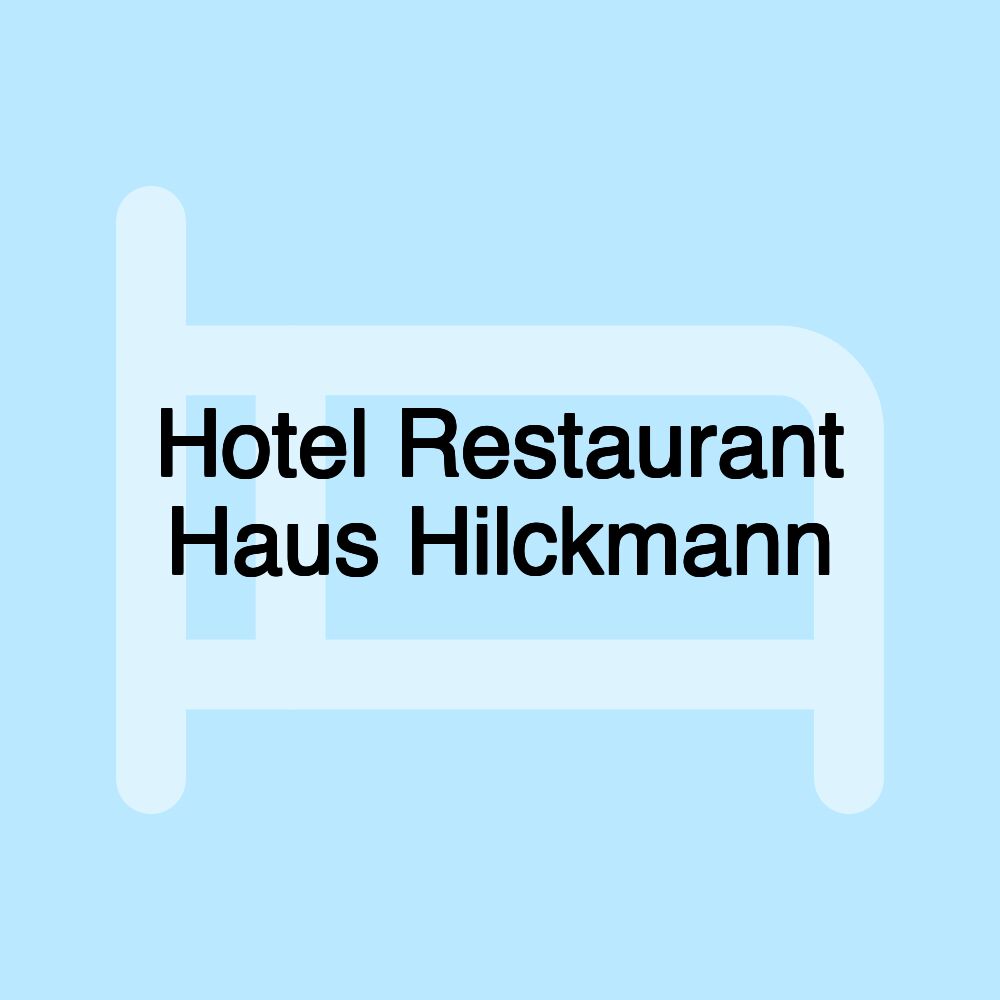 Hotel Restaurant Haus Hilckmann