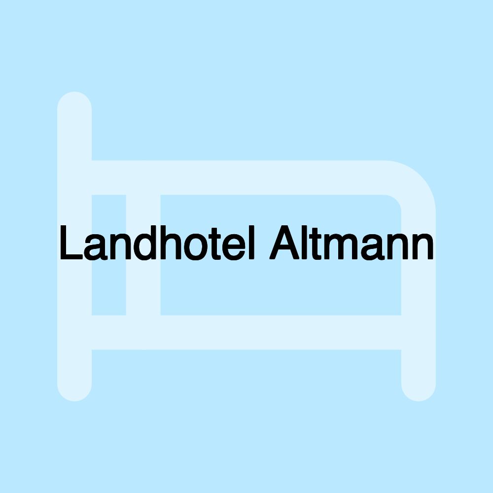 Landhotel Altmann