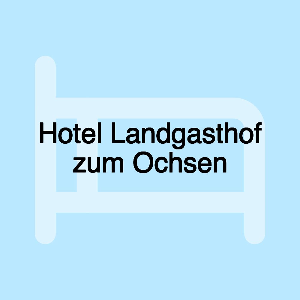 Hotel Landgasthof zum Ochsen