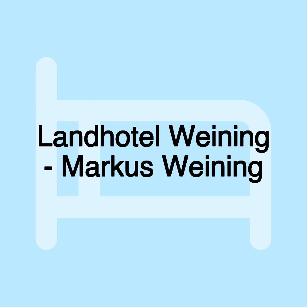 Landhotel Weining - Markus Weining