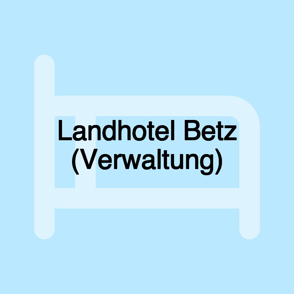 Landhotel Betz (Verwaltung)