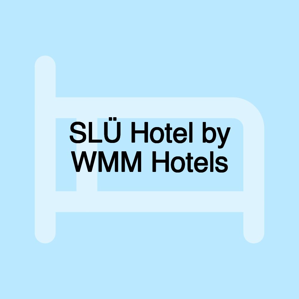 SLÜ Hotel by WMM Hotels