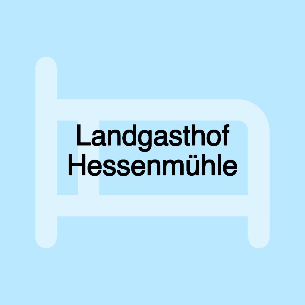 Landgasthof Hessenmühle