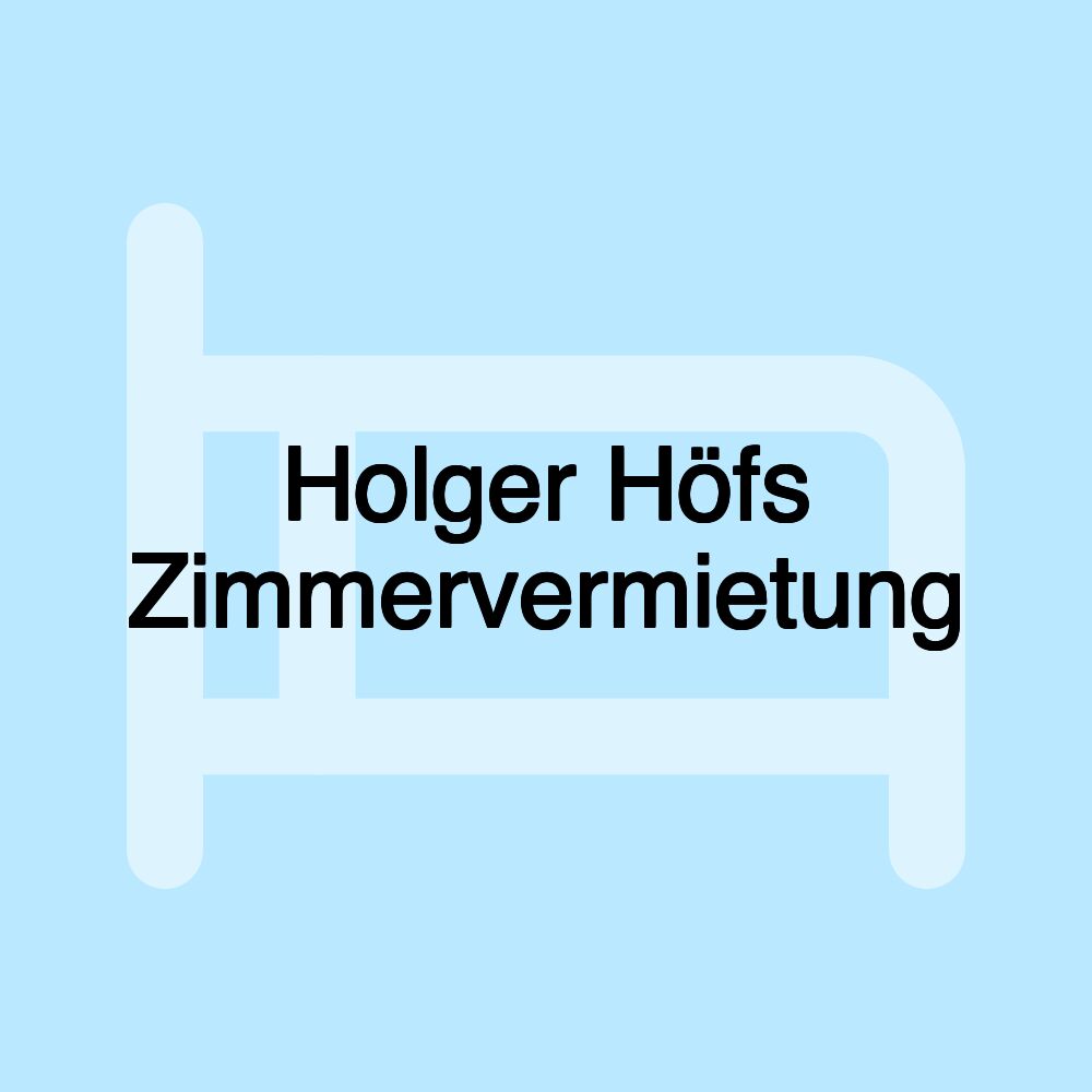 Holger Höfs Zimmervermietung