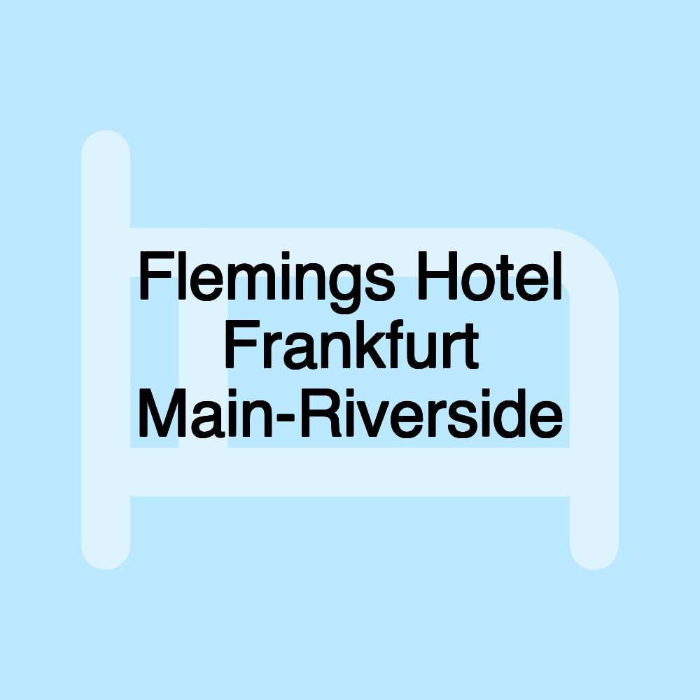 Flemings Hotel Frankfurt Main-Riverside