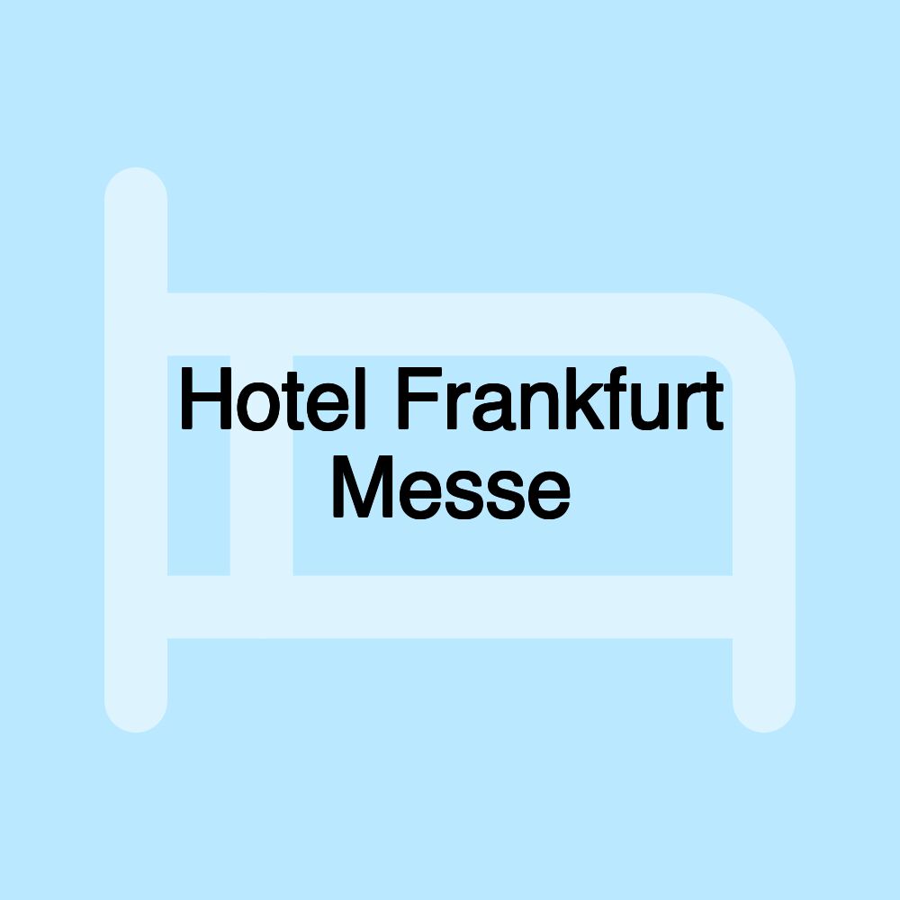 Hotel Frankfurt Messe