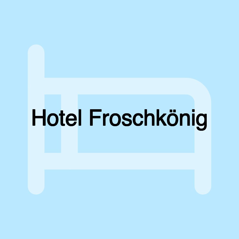 Hotel Froschkönig