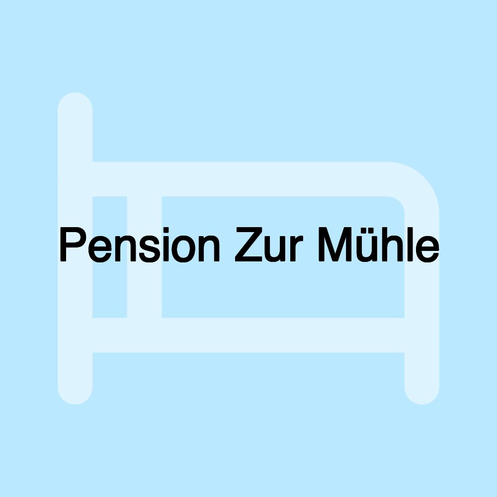 Pension Zur Mühle