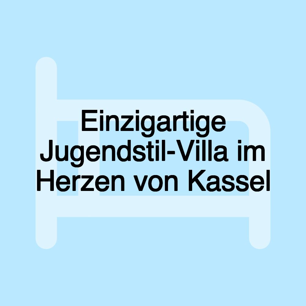 Einzigartige Jugendstil-Villa im Herzen von Kassel