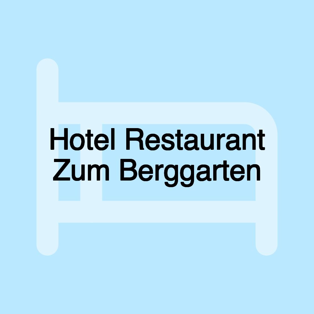 Hotel Restaurant Zum Berggarten