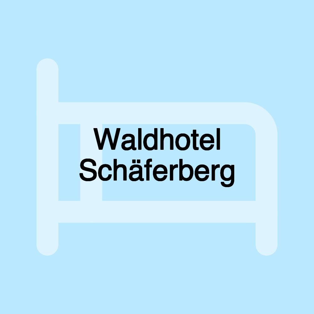 Waldhotel Schäferberg