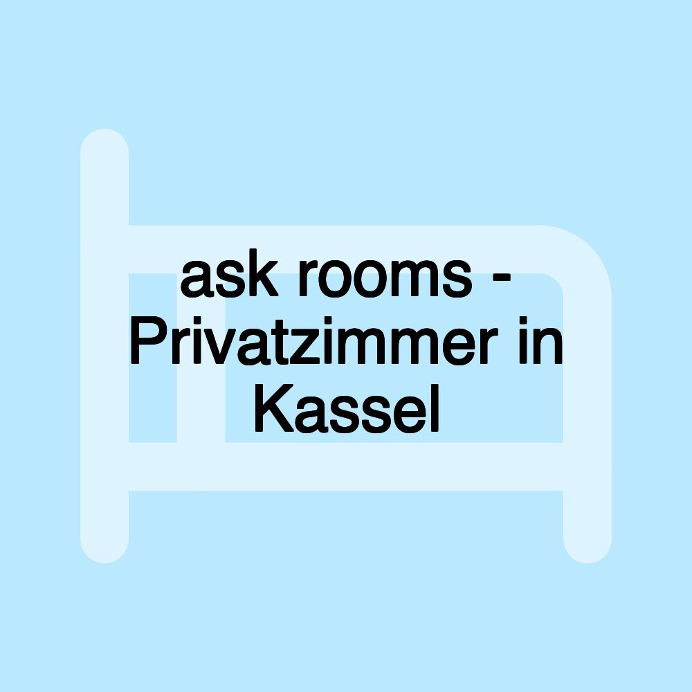 ask rooms - Privatzimmer in Kassel