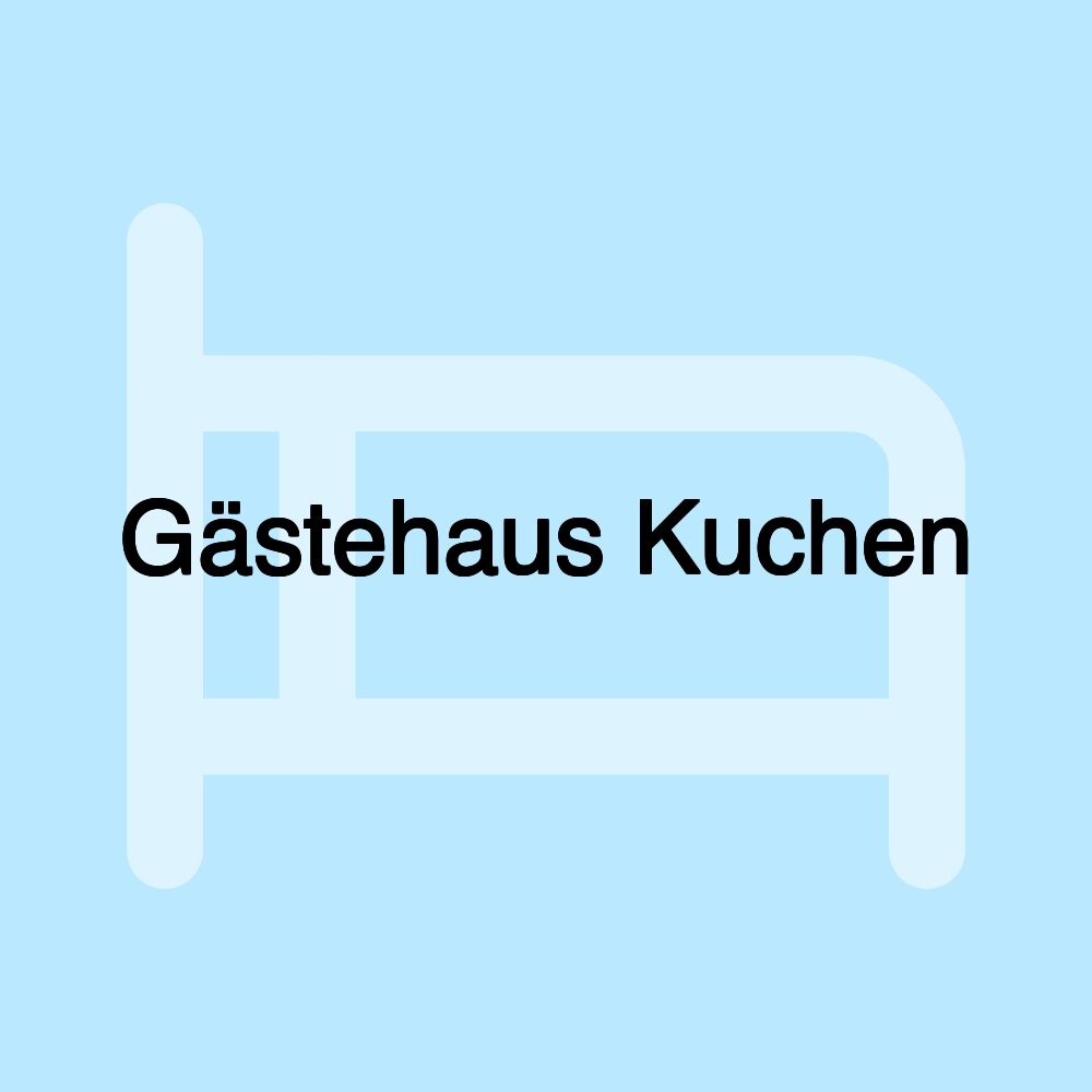 Gästehaus Kuchen