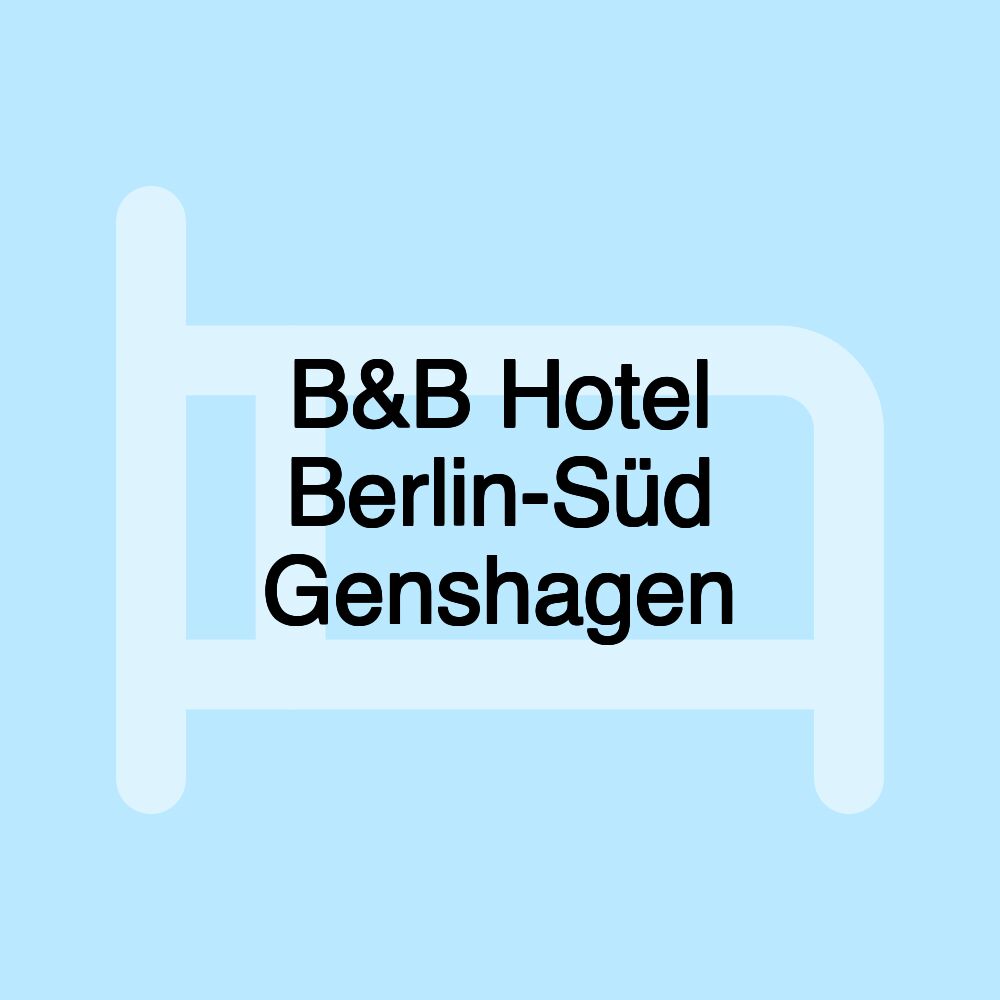 B&B Hotel Berlin-Süd Genshagen