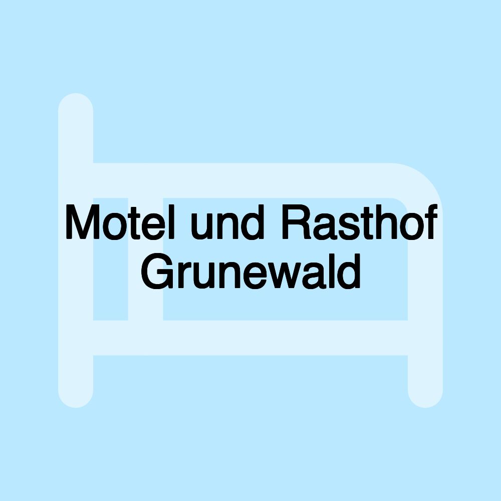 Motel und Rasthof Grunewald