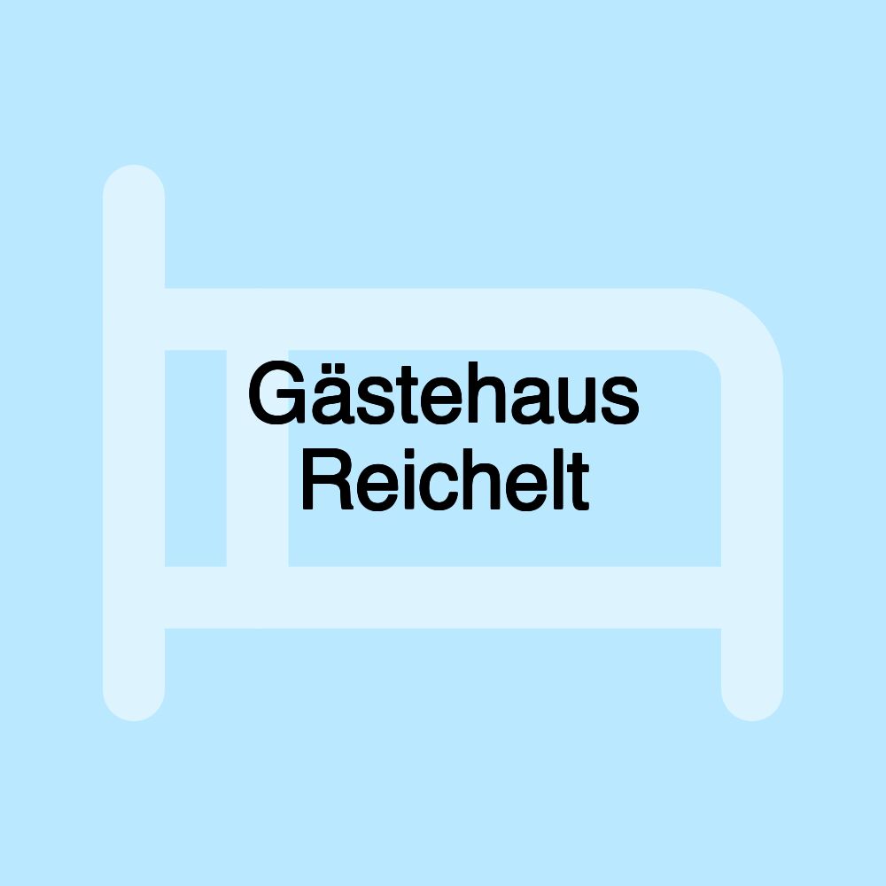 Gästehaus Reichelt