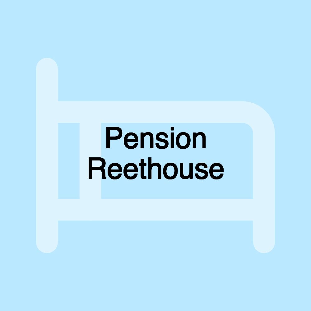 Pension Reethouse