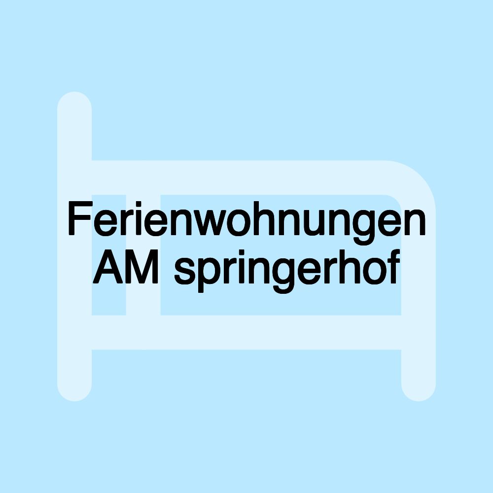 Ferienwohnungen AM springerhof