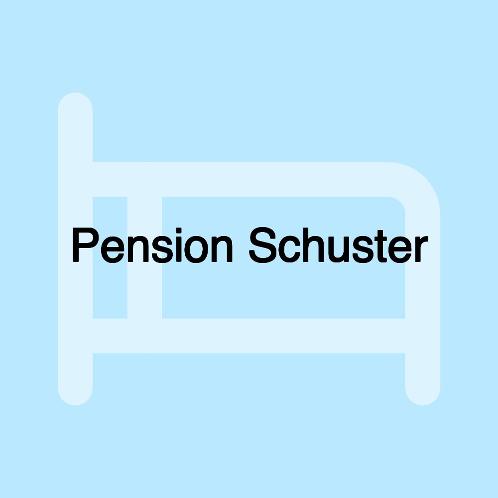 Pension Schuster