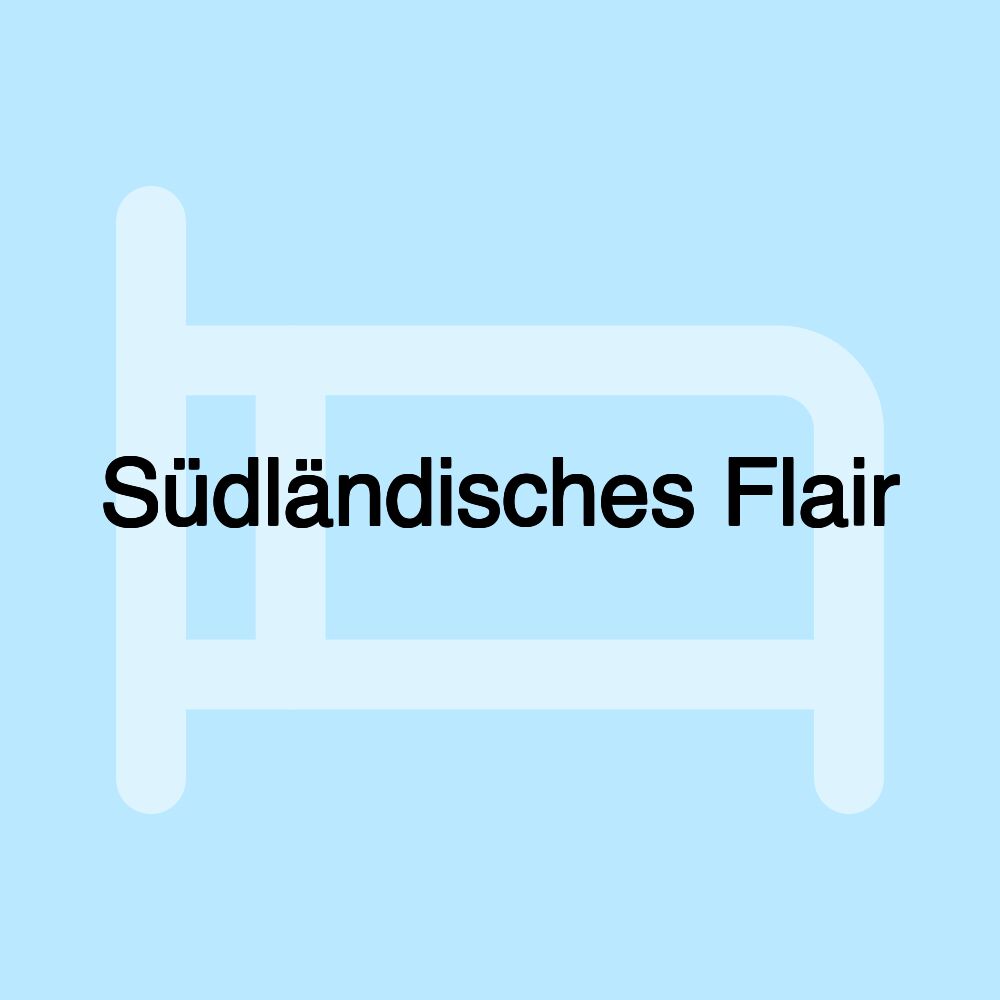 Südländisches Flair