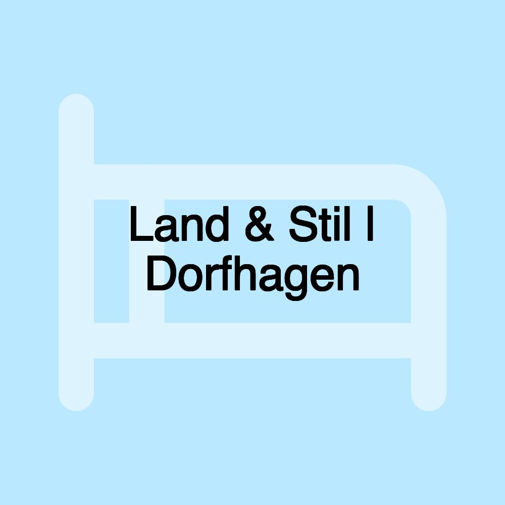 Land & Stil | Dorfhagen