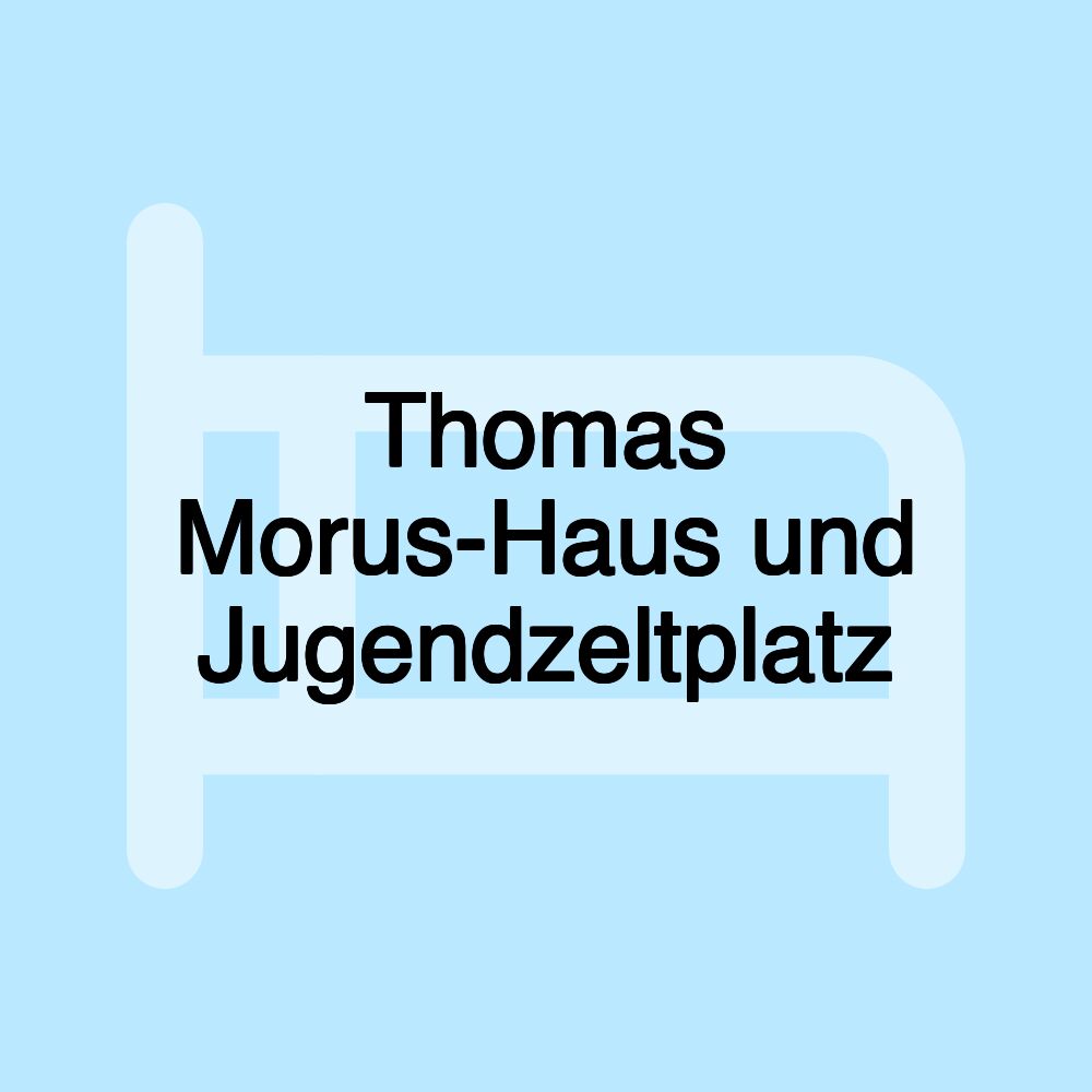 Thomas Morus-Haus und Jugendzeltplatz