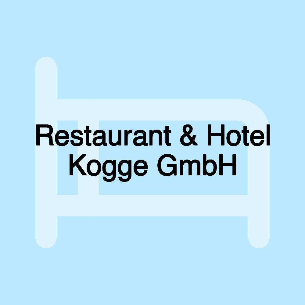 Restaurant & Hotel Kogge GmbH